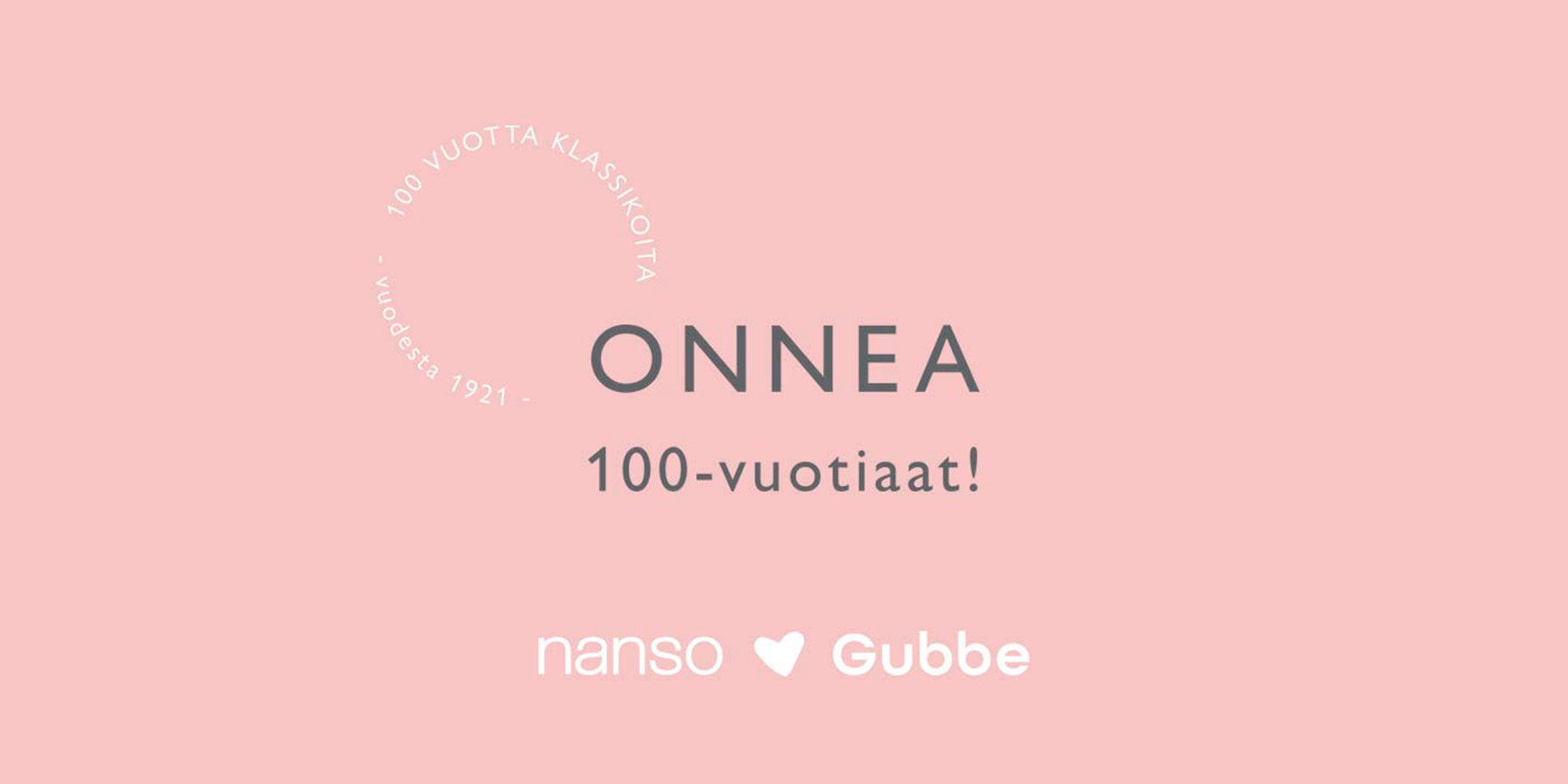 Nanso x Gubbe: Onnea 100-vuotiaat
